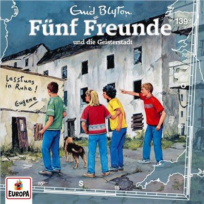 F&uuml;nf Freunde - 139/und die Geisterstadt