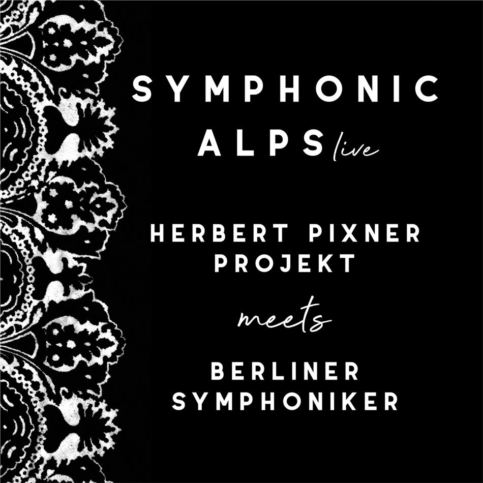 Herbert Pixner Projekt & Berliner Symphoniker - Symphonic Alps Live 2 CD