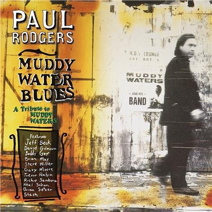Paul Rodgers (Free, Bad Company, Queen, The Firm) - Muddy Water Blues: A Tribute To Muddy Waters (2020 Reissue, Music On CD)