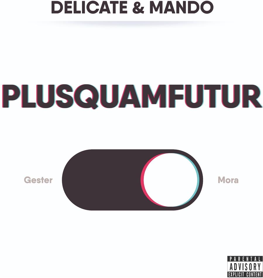 Delicate & Mando - Plusquamfutur