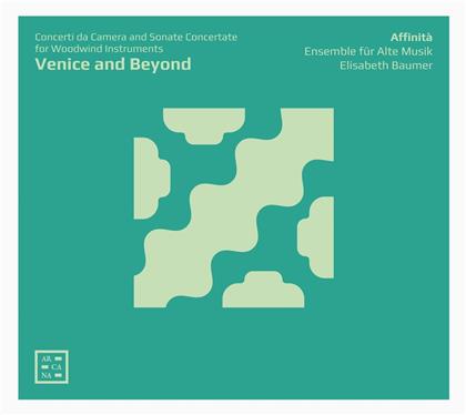 Affinit&agrave; , Antonio Lotti (1667-1740), Antonio Caldara (1670-1736), Antonio Vivaldi (1678-1741), &hellip; - Venice and Beyond - Concerti da Camera - and sonate Concertate For Woodwind Instruments