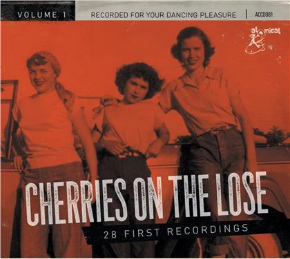Cherries On The Lose 1: 28 First Recordings