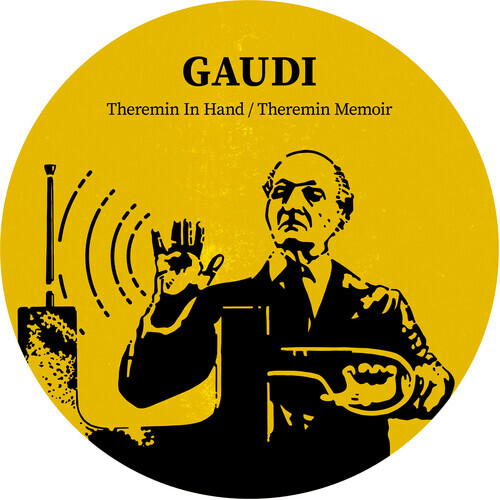 Gaudi - Theremin In Hand 7" Single
