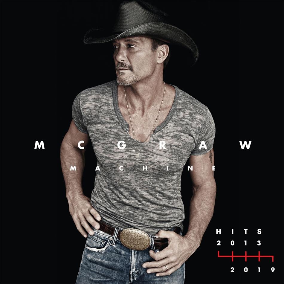 Tim McGraw - Mcgraw Machine Hits: 2013-2019