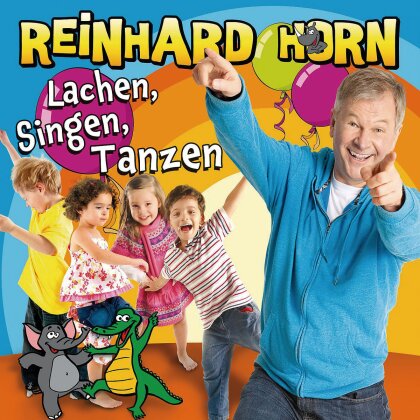 Reinhard Horn - Lachen, Singen, Tanzen