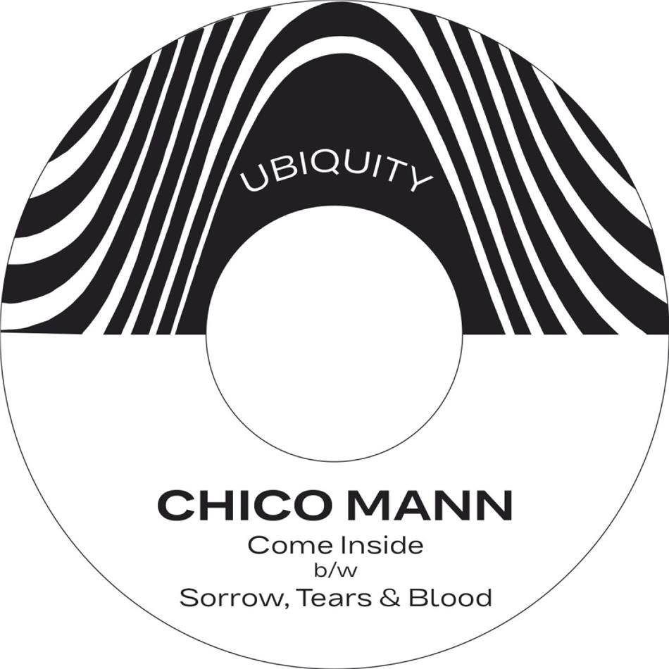 Chico Mann - Come Inside B/W Sorry, Tears & Blood 7" Single