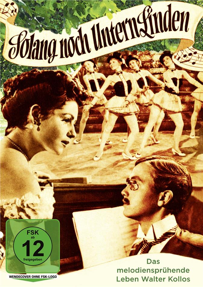 Solang noch Untern Linden - Das melodiensprühende Leben Walter Kollos (1958)