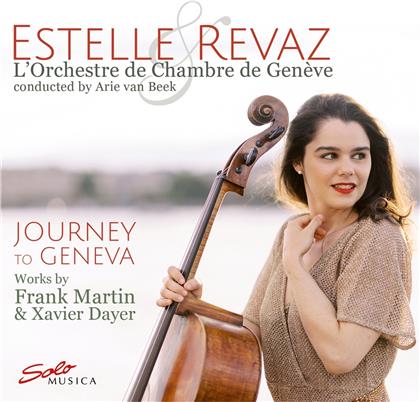 Frank Martin (1890-1974), Xavier Dayer (*1974), Arie van Beek, Estelle Revaz & L'Orchestre de Chambre de Gen&egrave;ve - Journey To Geneva - Works By Martin & Dayer