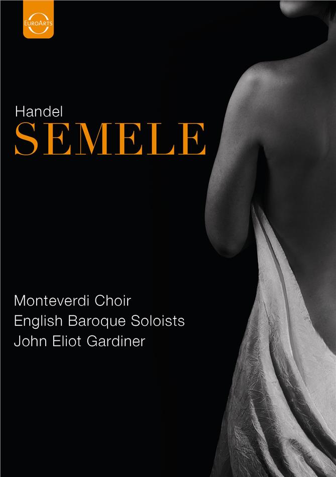 Monteverdi Choir, English Baroque Soloists & John Eliot Gardiner - Handel - Semele 2 DVDs