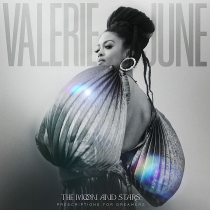 Valerie June - Moon & Stars: Prescriptions For Dreamers