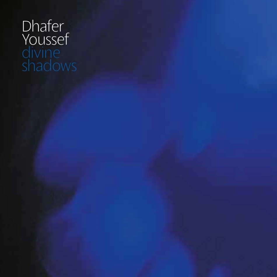 Dhafer Youssef - Divine Shadows 2021 Reissue, Jazzland