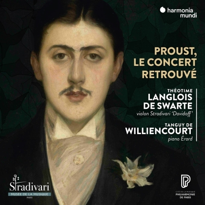 Th&eacute;otime Langlois de Swarte & Tanguy de Williencourt - Proust Le Concert Retrouve / Theotime Langlois - de Swarte