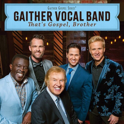 Gaither Vocal Band - That's Gospel Brother