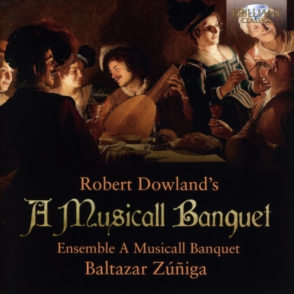 Robert Dowland, Baltazar Z&uacute;&ntilde;uga & Ensemble A Musichall Banquet - A Musicall Banquet
