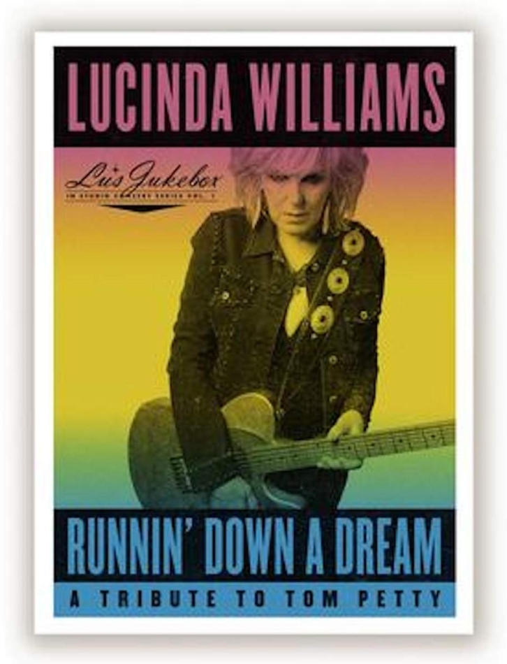 Lucinda Williams - Runnin' Down A Dream: A Tribute To Tom Petty
