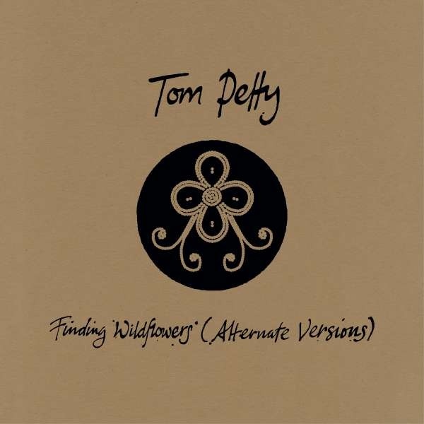 Tom Petty - Finding Wildflowers (Alternate Versions)