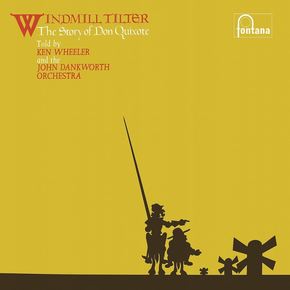 Kenny Wheeler - Windmill Tilter: The Story Of Don Quixote 2021 Reissue, Remastered, LP