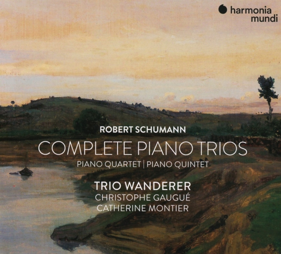 Trio Wanderer, Christophe Gaugué, Catherine Montier & Robert Schumann (1810-1856) - Complete Piano Trios / Piano Quartet / Piano Quintet 3 CD