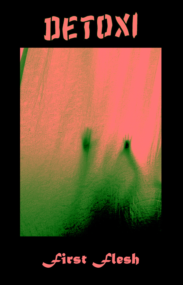 Detoxi - First Flesh