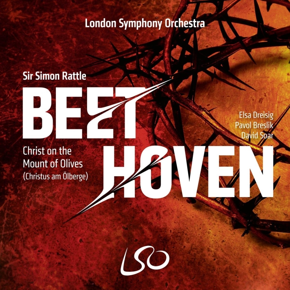 Ludwig van Beethoven (1770-1827), Sir Simon Rattle & The London Symphony Orchestra - Christ On The Mount Of Olives SACD