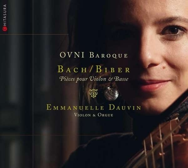 Emmanuelle Dauvin & Heinrich Ignaz Franz von Biber (1644-1704) - Ovni Baroque