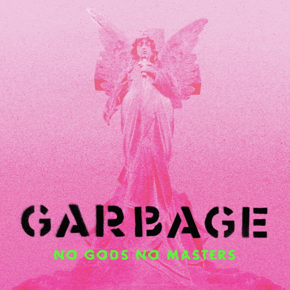 Garbage - No Gods No Masters Deluxe Edition, 2 CDs