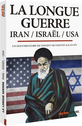 La longue guerre - Iran / Isra&euml;l / USA (Arte &Eacute;ditions)