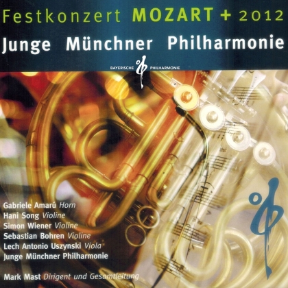 Junge M&uuml;nchner Philharmonie, Wolfgang Amadeus Mozart (1756-1791), Astor Piazzolla (1921-1992) & Mark Mast - Festkonzert MOZART + 2012