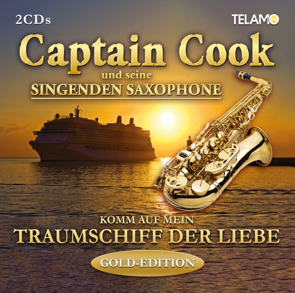 Captain Cook und seine singenden Saxophone - Komm auf mein Traumschiff der Liebe Gold Edition, 2 CDs