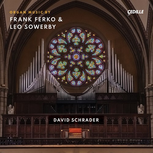 Ferko, Frank Ferko, Leo Sowerby & David Schrader - Organ Music