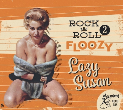 Rock And Roll Floozy 2 - Lazy SUSAn