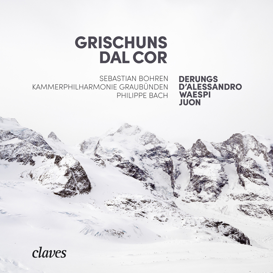 Raffaele d'Alessandro, Gion Antoni Derungs, Oliver Waespi, Paul Juon (1872-1940), Philippe Bach, … - Grischuns dal cor