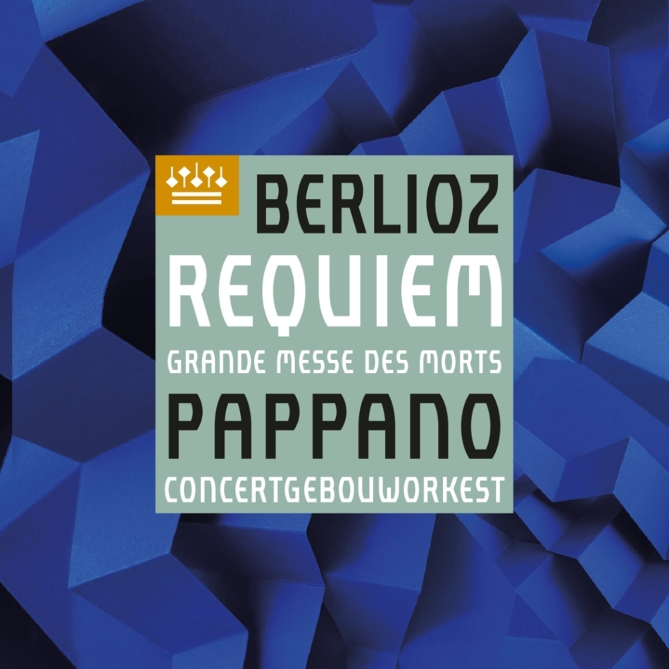 Sir Antonio Pappano, Royal Concertgebouw Orchestra & Berlioz - Requiem SACD