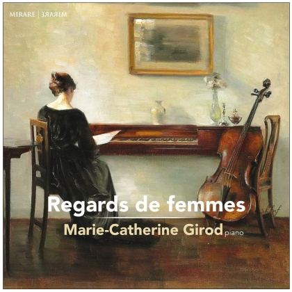 Fanny Hensel-Mendelssohn (1805-1847), Lili Boulanger (1893-1918), Amy Beach (1867-1944), + & Marie Catherine Girod - Regards De Femmes