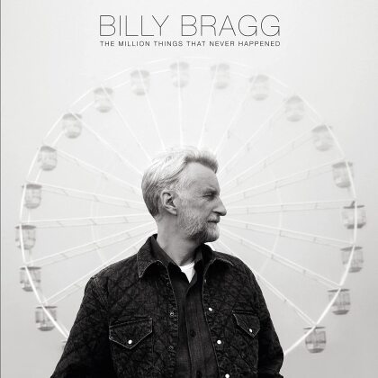 Billy Bragg - A Million Things That Never Happened (Digipack)