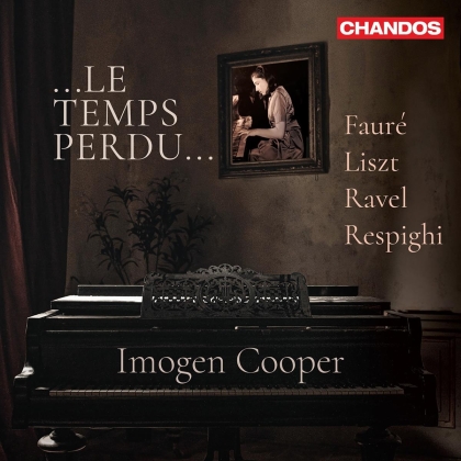 Gabriel Faur&eacute; (1845-1924) & Imogen Cooper - Le Temps Perdu