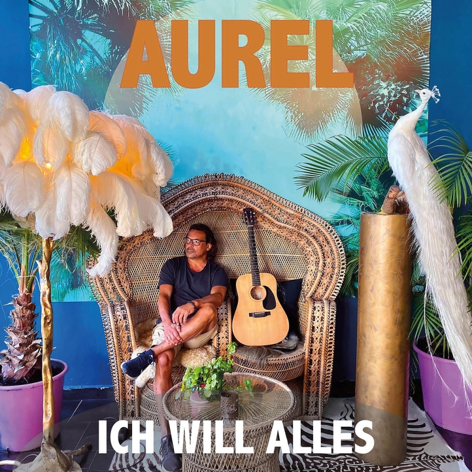 Aurel - Ich Will Alles