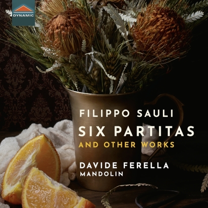 Davide Ferella & Filippo Sauli (? - 1528) - Filippo Sauli: Six Partitas And Other Works