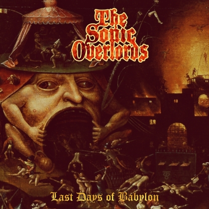 The Sonic Overlords - Last Days Of Babylon