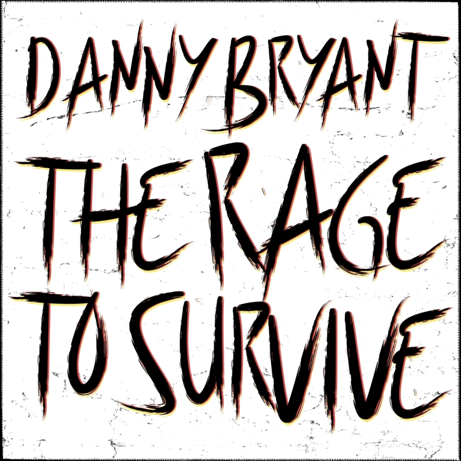Danny Bryant - Rage To Survive 12" Maxi