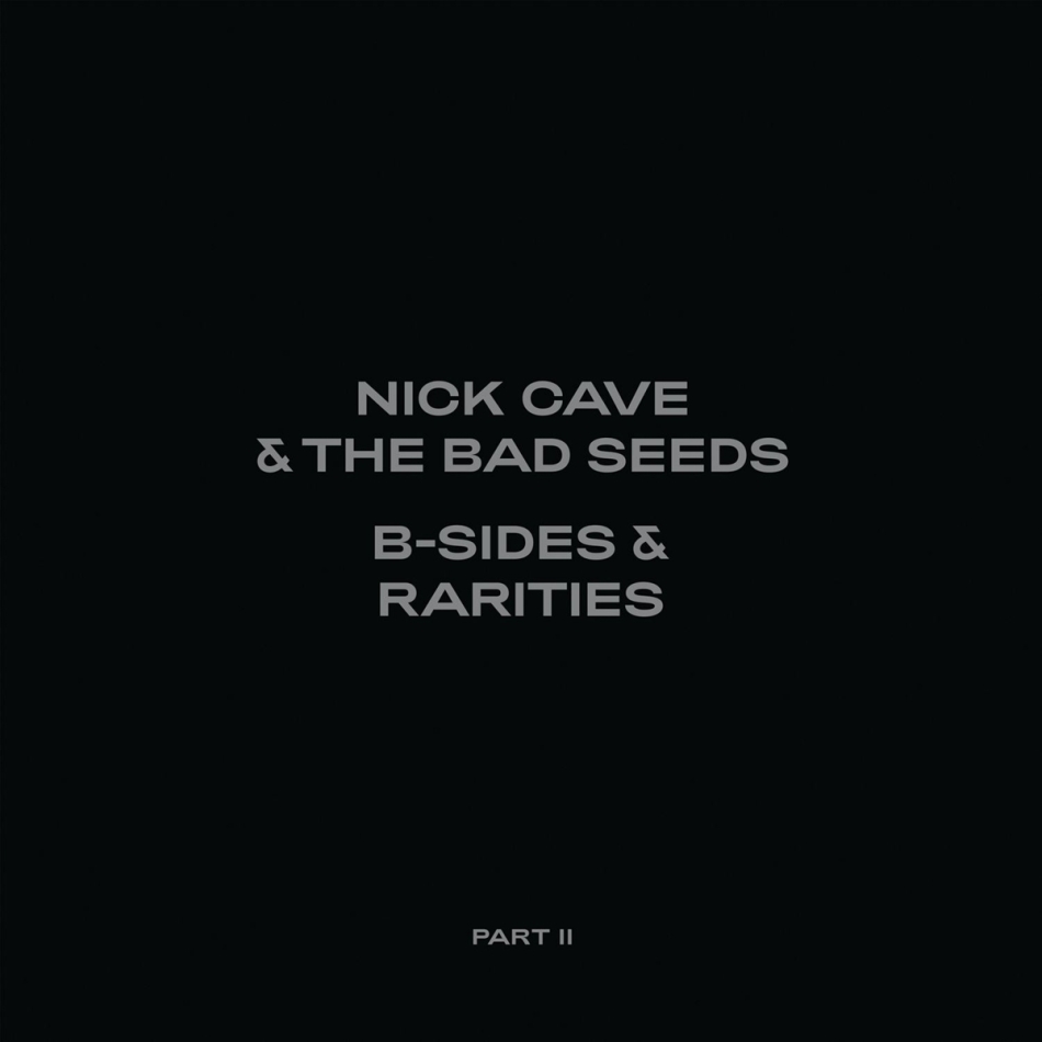 Nick Cave & The Bad Seeds - B-Sides & Rarities (Part II) Deluxe Edition, 2 CDs