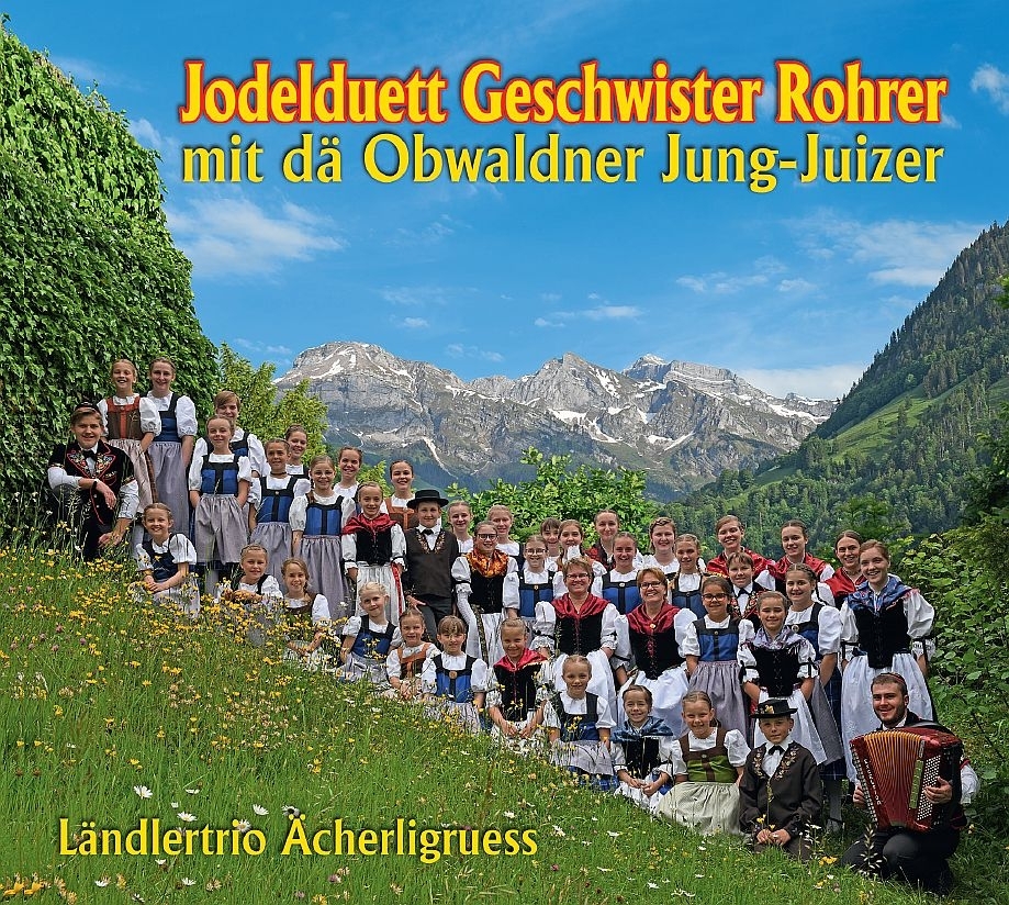 Jodelduett Geschwister Rohrer - mit de Obwaldner Jung-Juizer