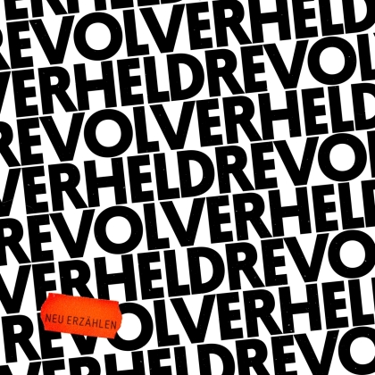 Revolverheld - Neu erz&auml;hlen