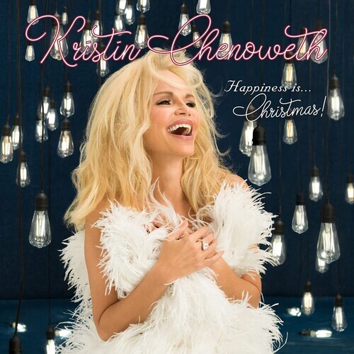 Kristin Chenoweth - Happiness Is Christmas