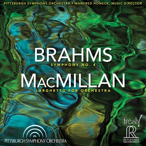 Johannes Brahms (1833-1897), Sir James MacMillan (*1959), Manfred Honeck & Pittsburgh Symphony Orchestra - Symphony 4 Reference Recordings, Hybrid SACD