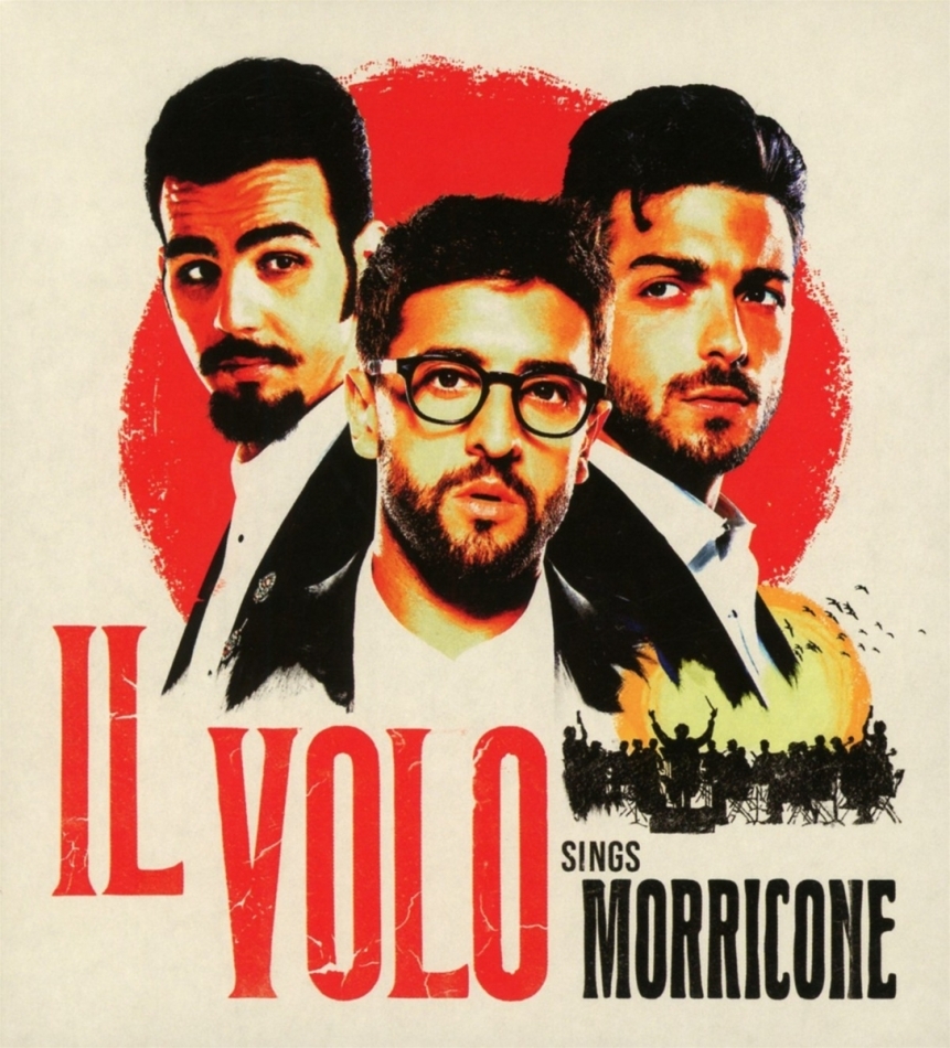 Il Volo & Ennio Morricone (1928-2020) - IL VOLO SINGS MORRICONE Édition Deluxe