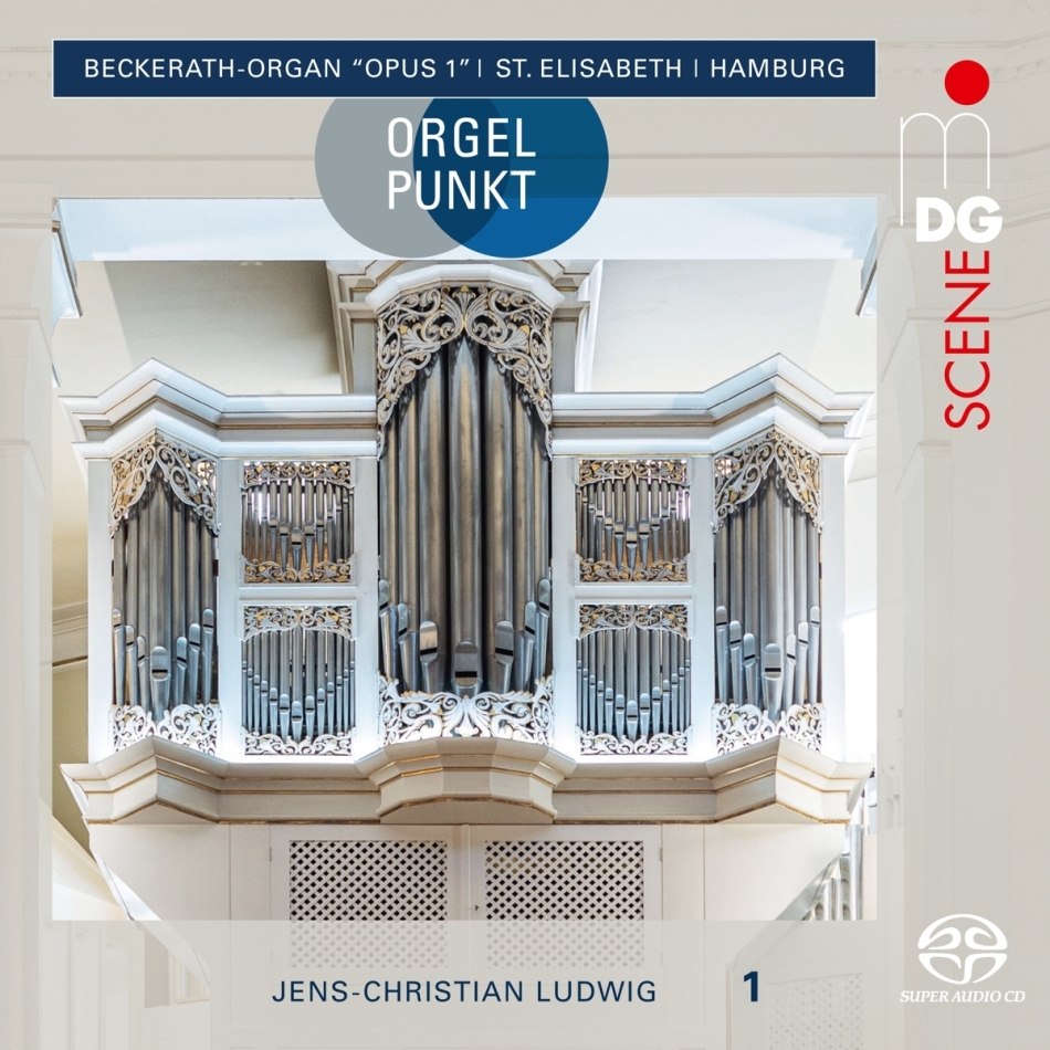 Jens-Christian Ludwig - Orgel Punkt - Beckenrath Orgel Opus 1 , St. Elisabeth, Hamburg Hybrid SACD