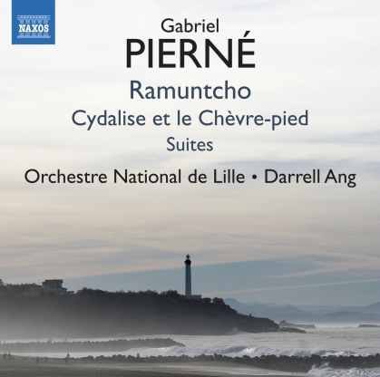 Orchestre National de Lille, Gabriel Piern&eacute; (1863-1937) & Darrell Ang - Ramuntcho, Cydalise et loe Ch&egrave;vre-pied Suites