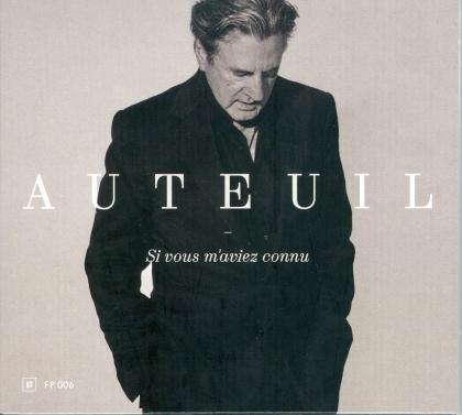 Daniel Auteuil - Si Vous M'aviez Connu