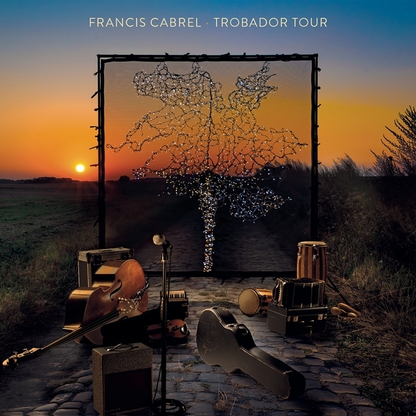 Francis Cabrel - Trobador Tour 2 CD